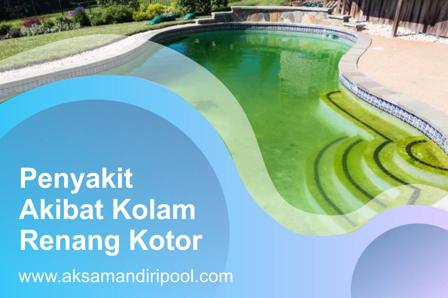 aksa-mandiri-pool-penyakit-akibat-kolam-renang-kotor